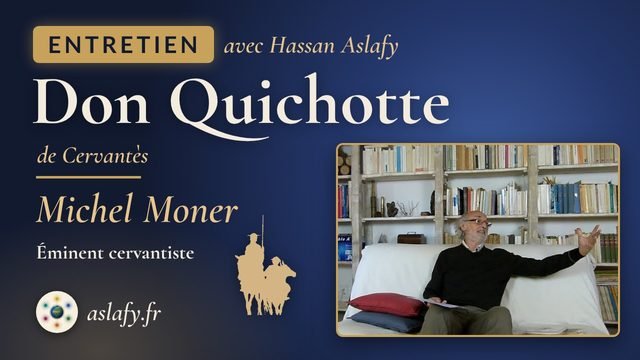 Don Quichotte de Cervantès : entretien avec Michel Moner
